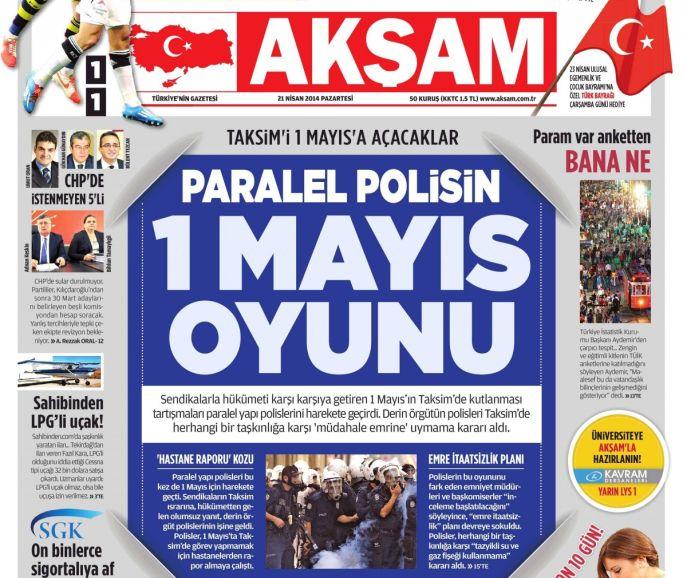 Akşam\'ın senaryosuna göre \'paralel polis\' 1 Mayıs\'ı işçilere açacak!