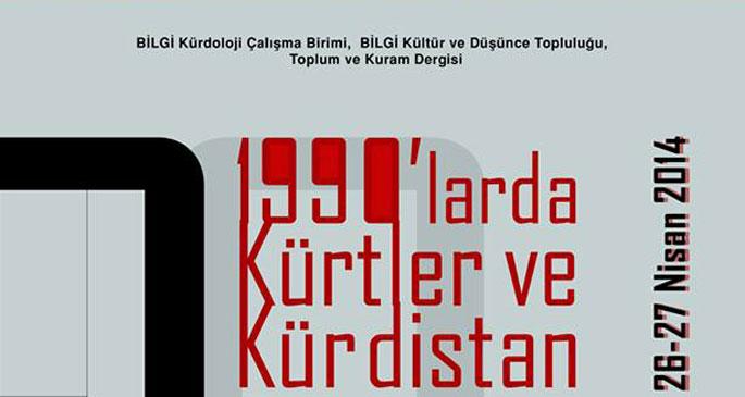 Bilgi’de ‘1990’larda Kürtler ve Kürdistan’ konferansı