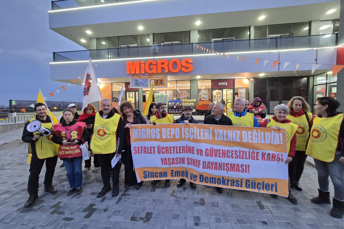 Sincan Emek ve Demokrasi Güçleri: Migros işçilerinin yanındayız