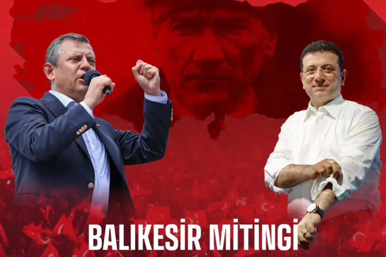 CHP'nin yeni miting adresi açıklandı: 109'uncu miting Balıkesir'de