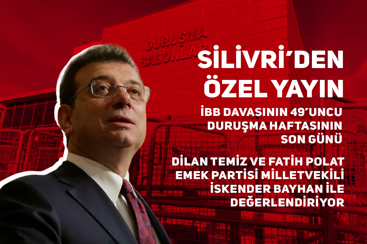 Silivri'den özel yayın | İBB davasında bir 'etkin pişmanlık' dayatması daha