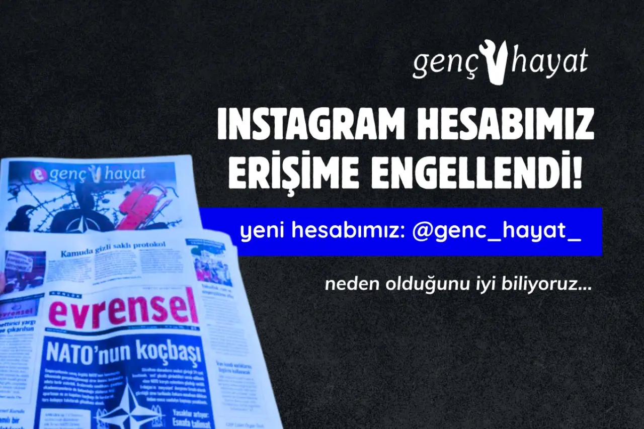 NATO Zirvesi öncesi sansür genişliyor: Genç Hayat’ın Instagram hesabı erişime engellendi