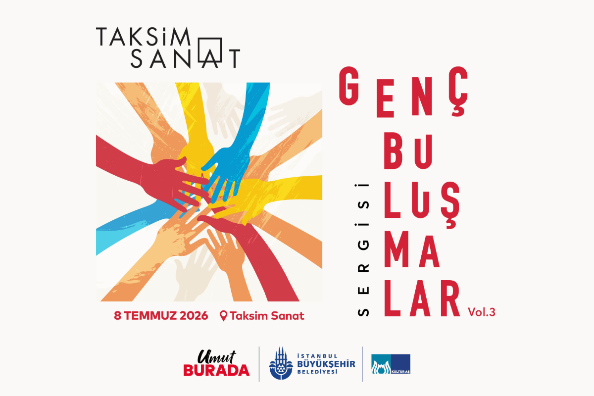 'Genç Buluşmalar' Sergisi üçüncü kez Taksim Sanat'ta