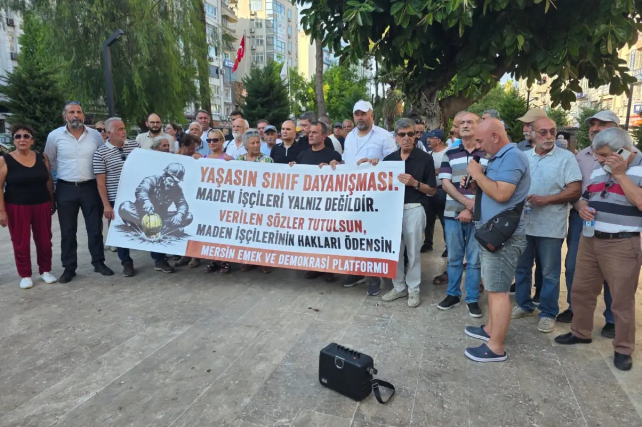 Maden işçileri için Mersin’de dayanışma eylemi: “Verilen sözler tutulsun, alacaklar derhal ödensin”