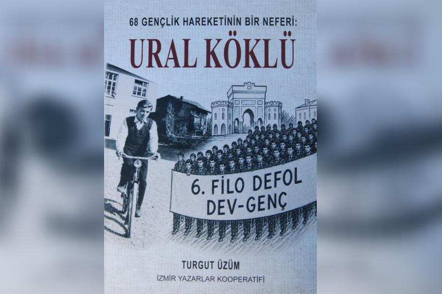 68 Gençlik Hareketi'nin Bir Neferi: Ural Köklü kitabı okuyucu ile buluşuyor
