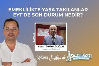 EYT yasasındaki son durum | Smyrna’dan İzmir’e Kentin Gündemi