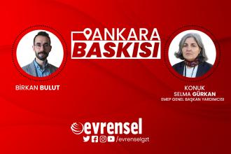 Emek ve Özgürlük İttifakının seçim hazırlıkları, cumhurbaşkanı adaylığı tartışması - Selma Gürkan | Ankara Baskısı