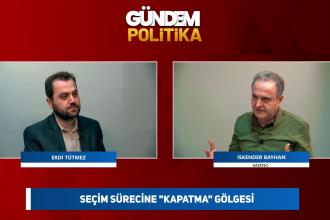 Seçim sürecine "kapatma" gölgesi, ittifaklar ve adaylık tartışmaları | Gündem Politika