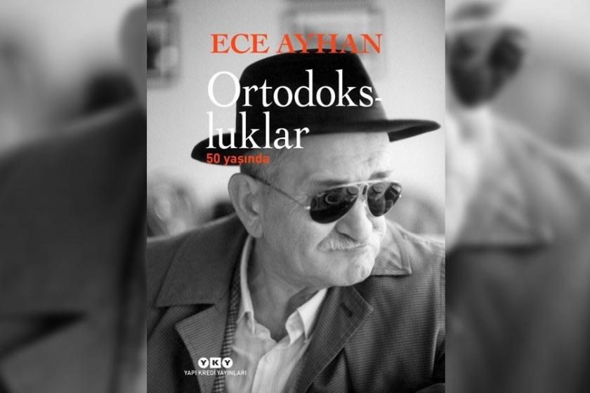 Ece Ayhan ve 50. yılında Ortodoksluklar şiiri üzerine