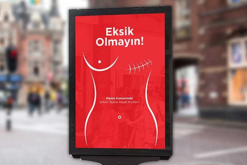 Meme kanseri ile ilgili 'Eksik olmayın' afişi tepki çekti