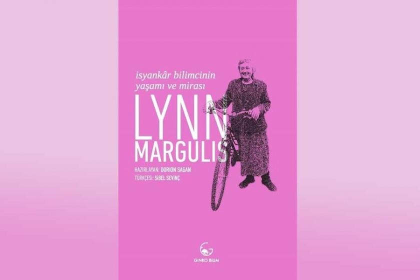 Lynn  Margulis’in isyanına yakından bakmak