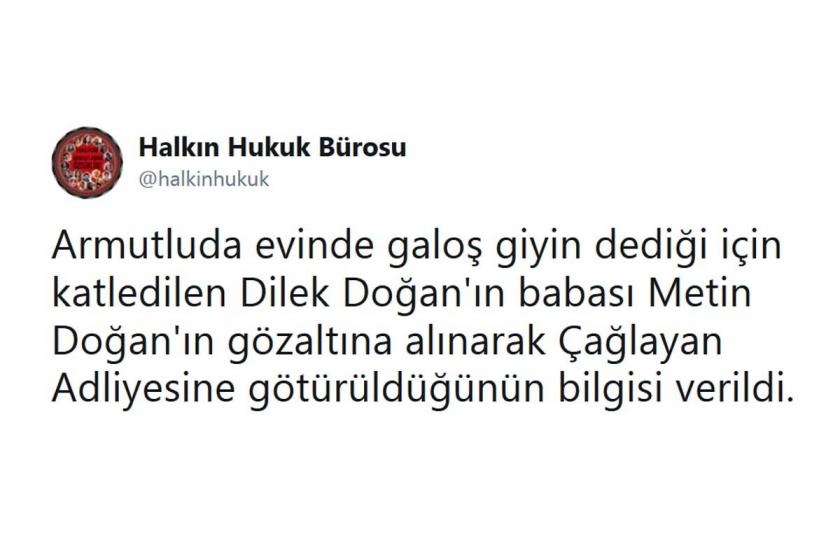 Dilek Doğan'ın babası Metin Doğan gözaltına alındı