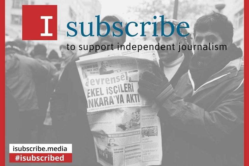 'I Subscribe' campaign continues with Evrensel and BirGün