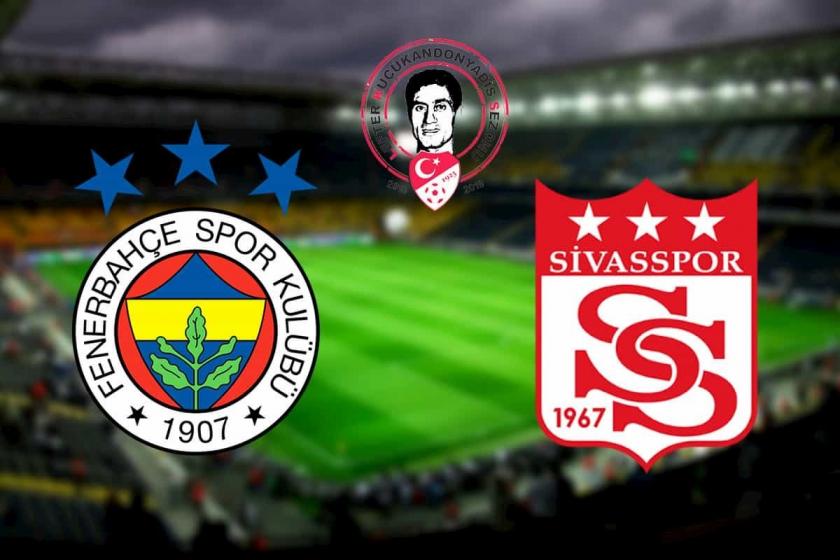 Süper Lig'de 26'ncı hafta Fenerbahçe-Sivasspor maçı ile başlıyor