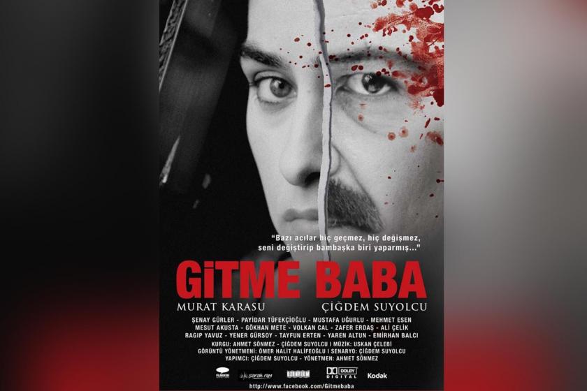 Gitme Baba: Bazı acılar hiç geçmez