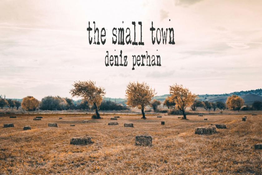 Deniz Perhan’dan kasaba esintisi: The Small Town