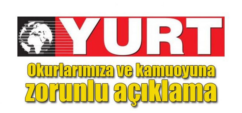 Yurt gazetesinde çalışanlar iş bıraktı gazete bugün çıkmadı