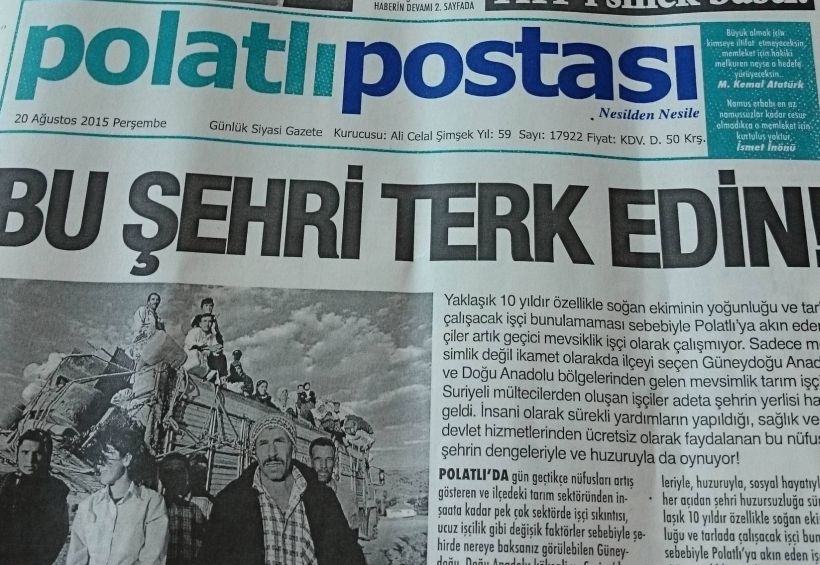 Yerel gazeteden mevsimlik işçilere: Bu şehri terk edin!