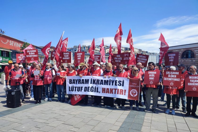 TİP'li emeklilerden bayram ikramiyesi tepkisi: "Bu artık ikramiye değil, sadakadır"