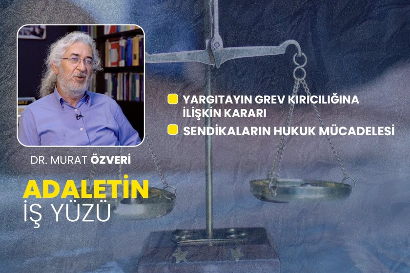 Yargıtayın grev kırıcılığına ilişkin kararı | Adaletin İş Yüzü