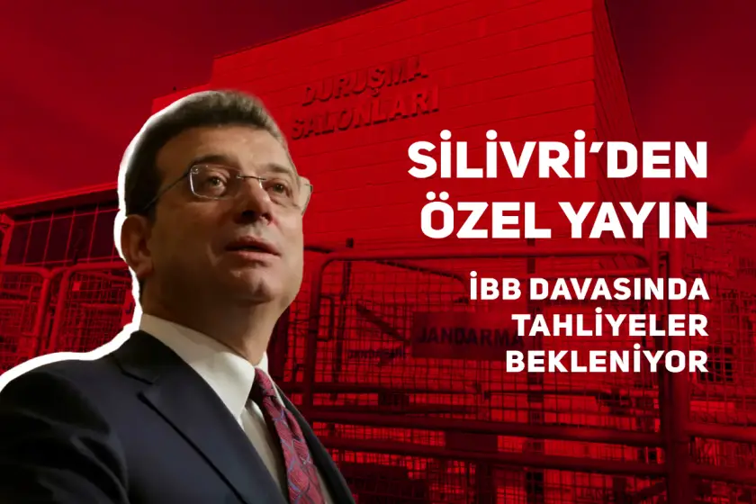 Silivri'den özel yayın | İBB davasında 9 kişi hakkında tahliye kararı