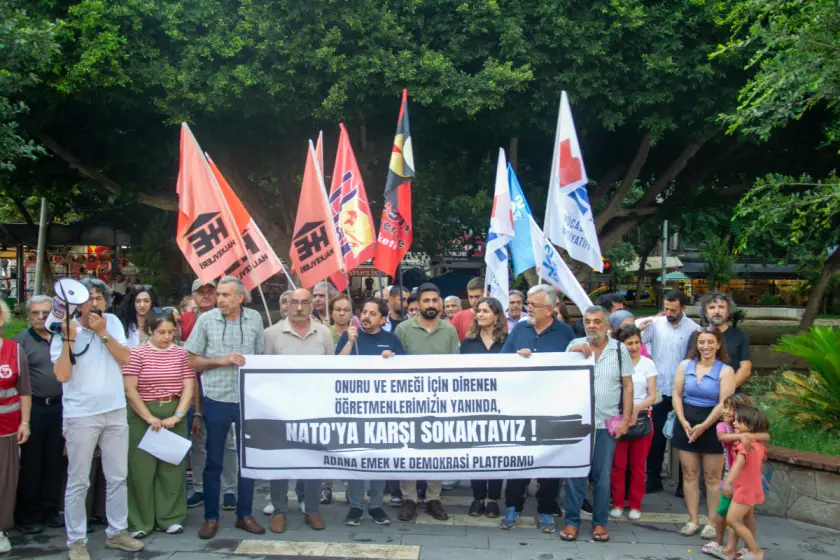 Adana’da NATO ve güvencesizlik protestosu: ‘NATO’ya milyarlar, emekçiye kaynak yok’