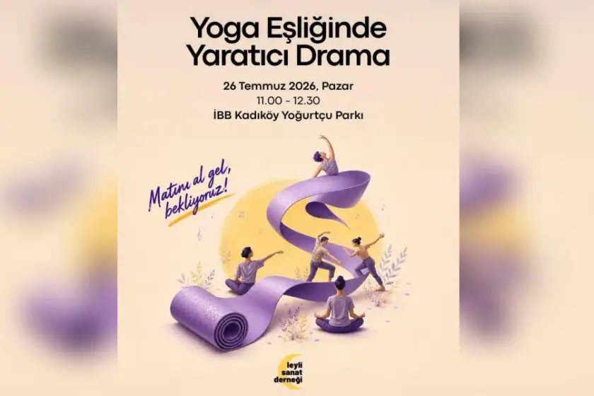 Yoga ve yaratıcı drama Yoğurtçu Parkı’nda buluşuyor