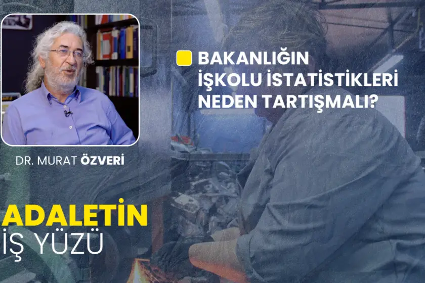 Bakanlığın işkolu istatistikleri neden tartışmalı? | Adaletin İş Yüzü