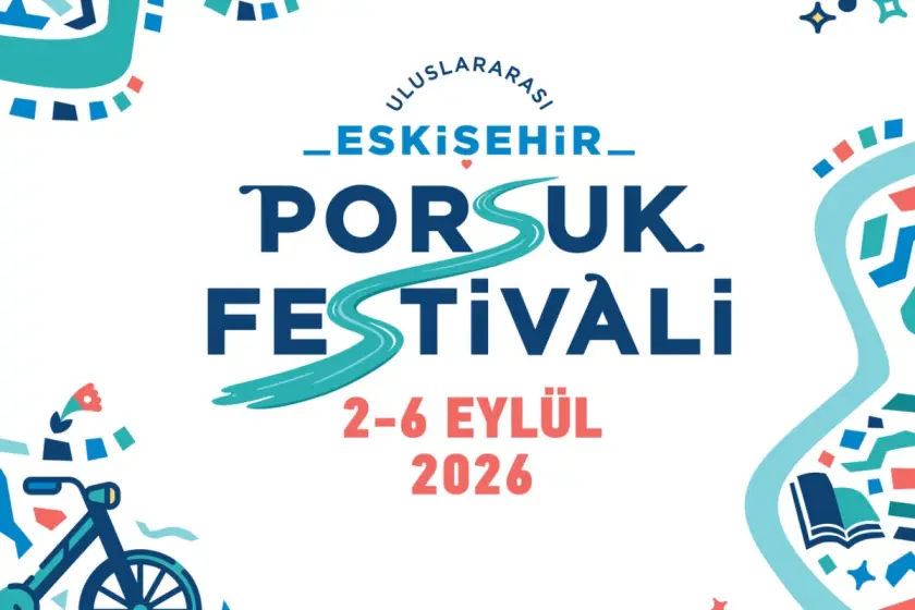 Eskişehir'de yepyeni bir festival: Uluslararası Porsuk Festivali 2–6 Eylül’de