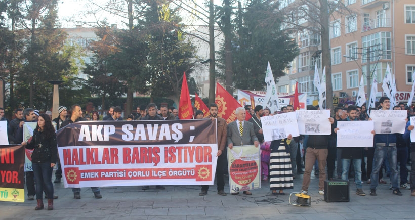 Emek Partisi Çorlu İlçe Örgütü ; İçeride ve dışarıda savaş politikalarını durduralım!