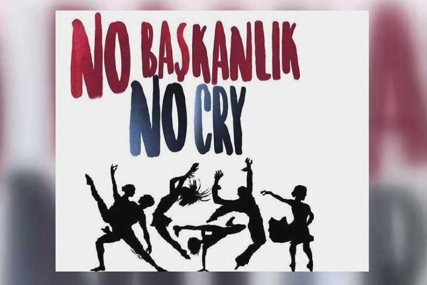 No Başkanlık No Cry grubundan dans ile 'hayır' etkinliği