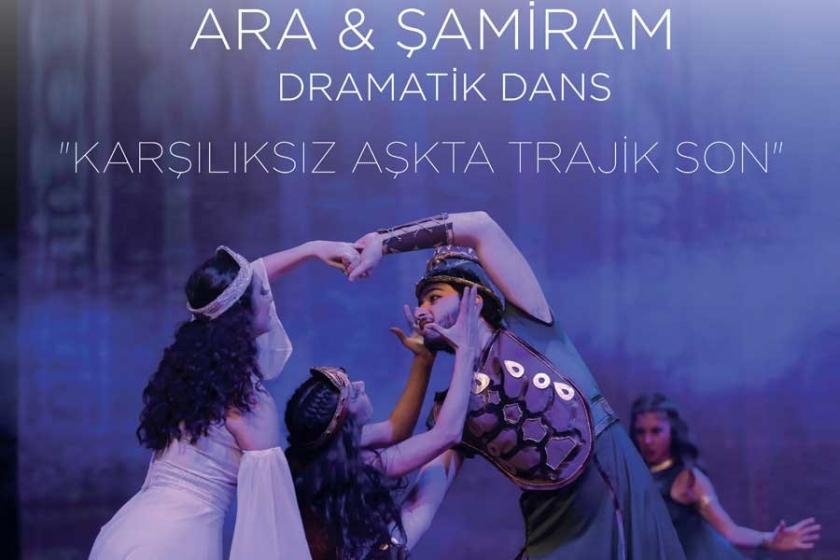 ‘Ara & Şarmiram' efsanesi sahnede