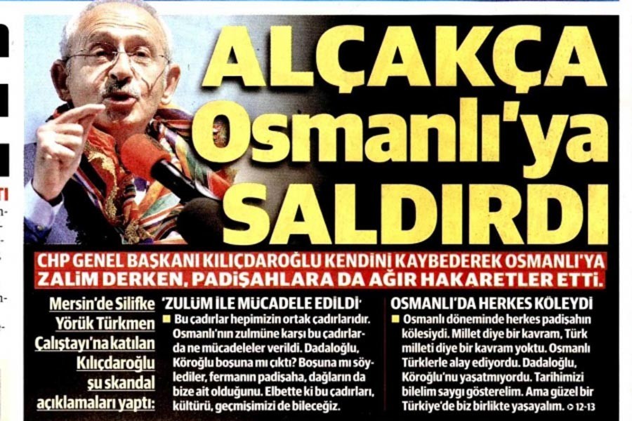 Yeni Şafak’tan Kılıçdaroğlu’ya: Alçakça Osmanlı’ya saldırdı