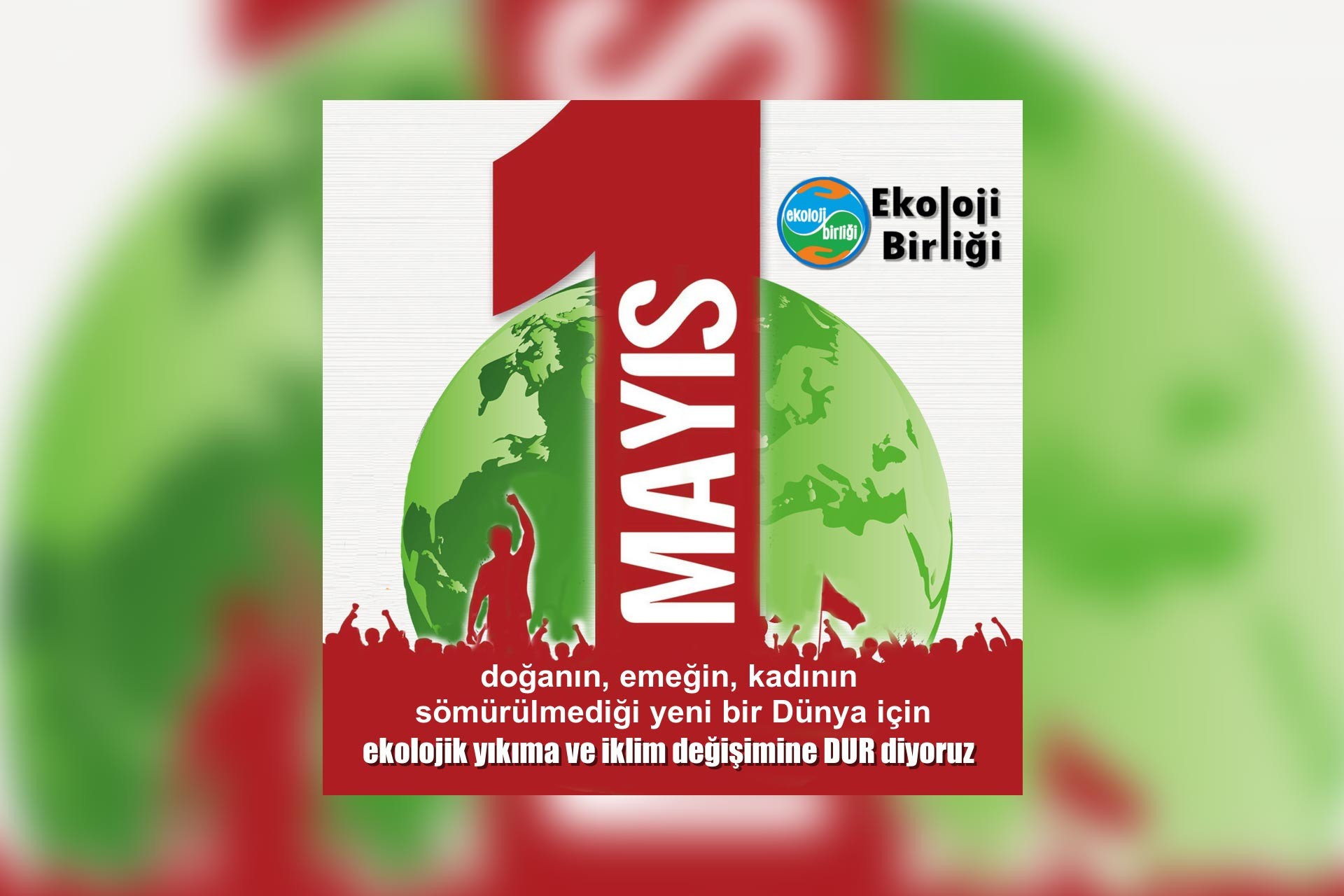 Ekoloji Birliğinin 1 Mayıs için hazırladığı görsel.