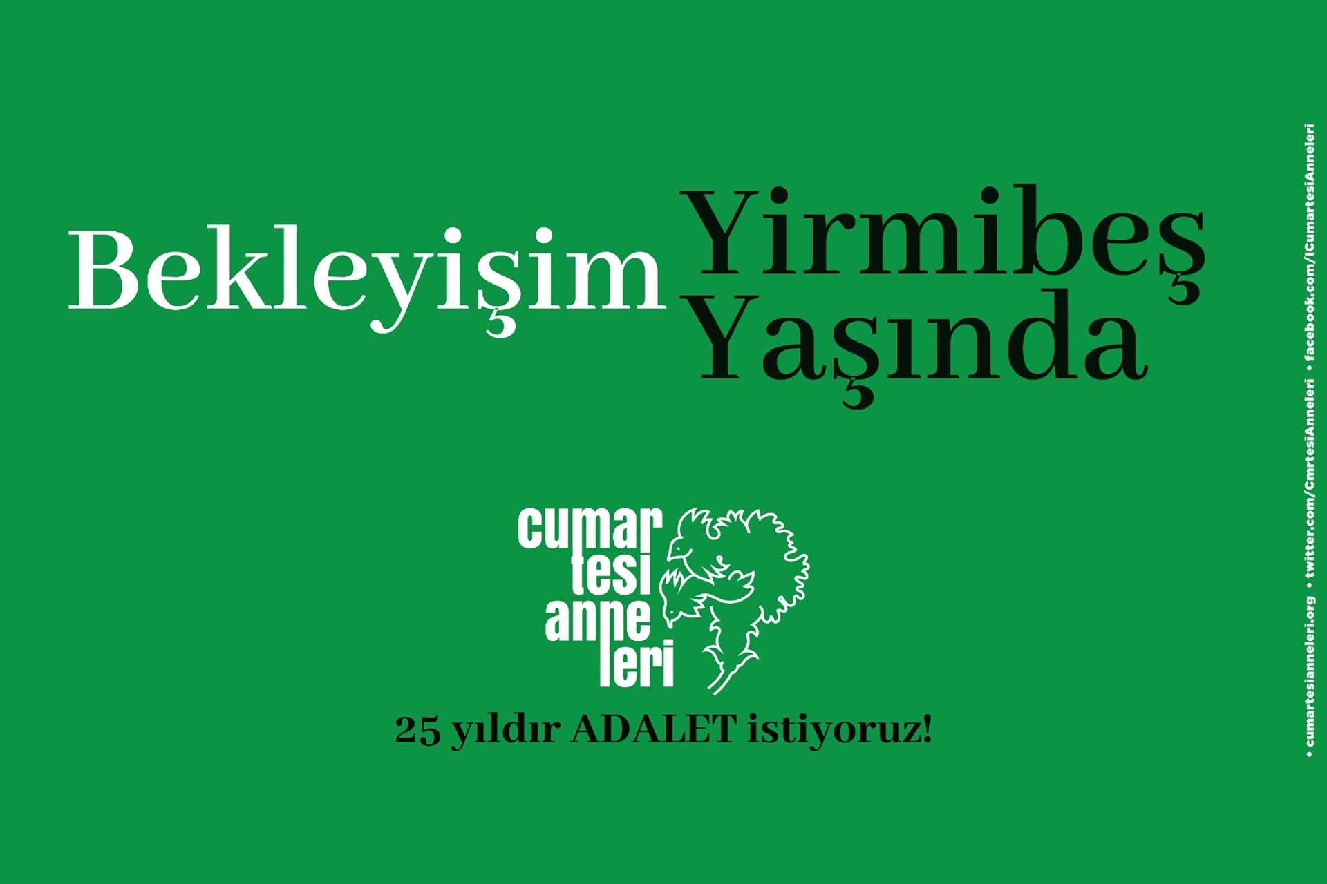 Cumartesi Anneleri'nin mücadelelerinin 25 yılı için hazırladıkları görsel