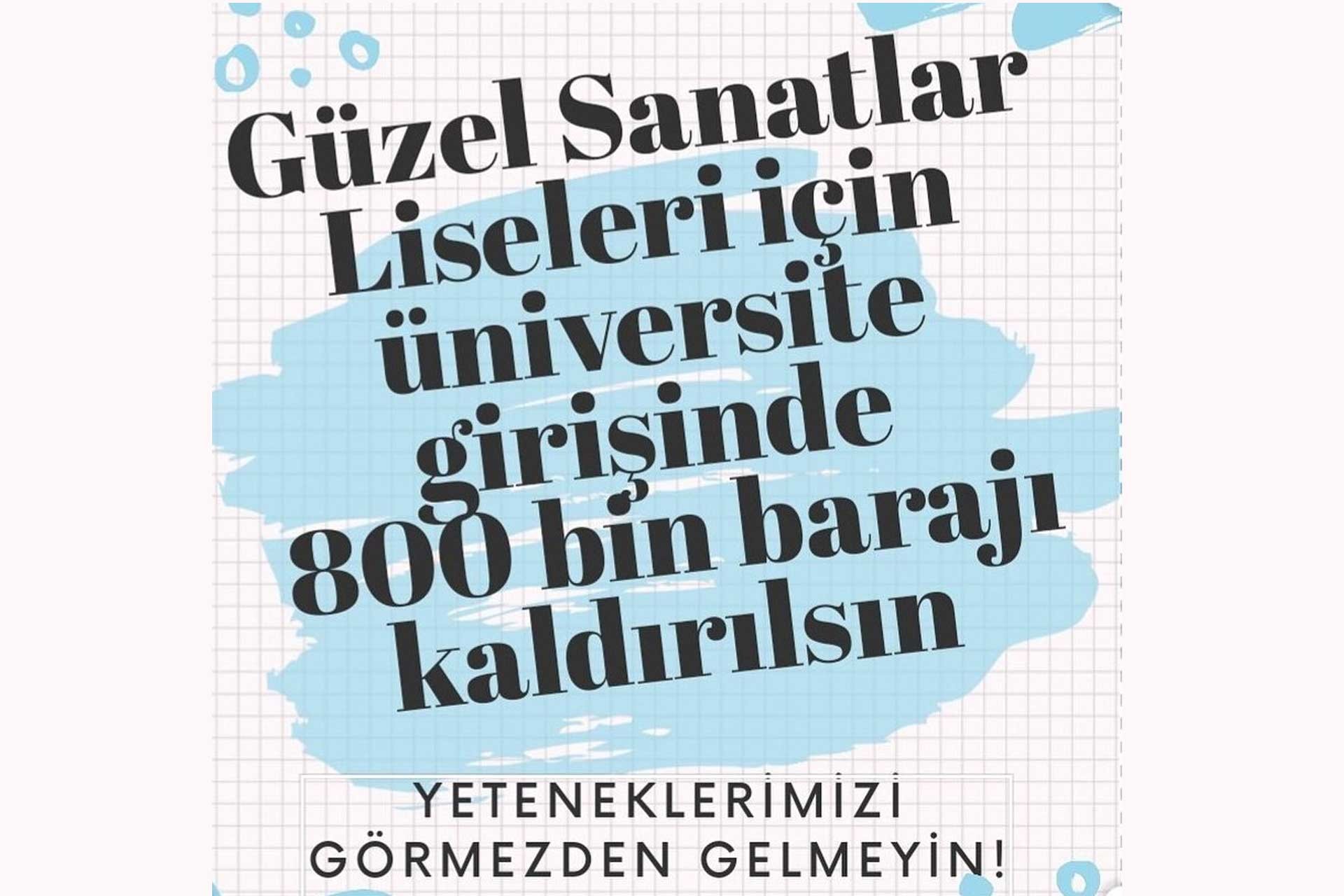 Güzel sanatlar liseleri için üniversite girişinde 800 bin barajı kaldırılsın