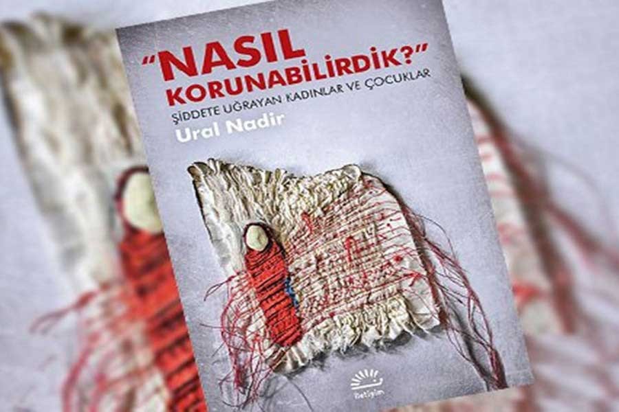 Şiddetten ‘Nasıl Korunabilirdik?’